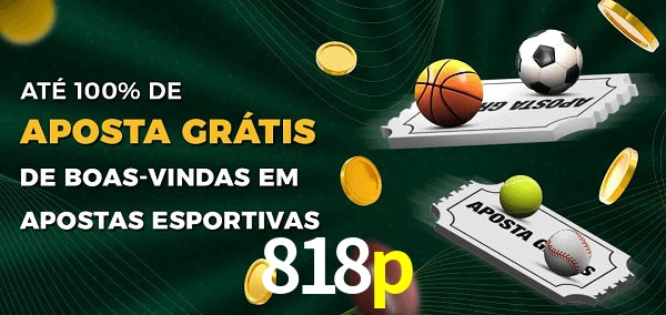 818p Ate 100% de Aposta Gratis